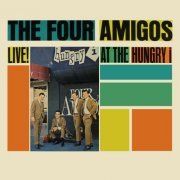 The Four Amigos - Live! at the Hungry (1964/2022)