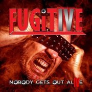 Fugitive - Nobody Gets out Alive (2023)