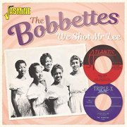 The Bobbettes - We Shot Mr. Lee (2019)