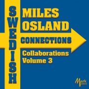 Miles Osland - Collaborations, Vol. 3: Swedish Connections (2022)