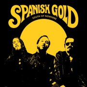 Spanish Gold - South of Nowhere (2014)