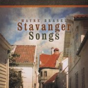 Wayne Brasel - Stavanger Songs (2010)