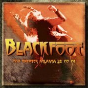 Blackfoot - Live At Fox Theater, Atlanta, 24-07-81 (Remastered) (2015)