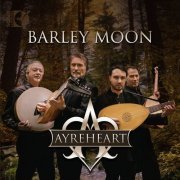 Ayreheart - Barley Moon (2016) [Hi-Res]