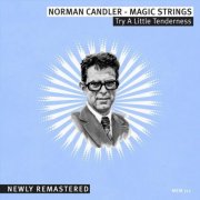 Norman Candler Magic Strings - Try A Little Tenderness (2024) Hi-Res