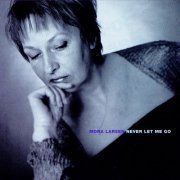 Mona Larsen - Never Let Me Go (2002)