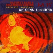 Badume's Band, Selamnesh Zemene - Ale Gena - Ethiopa (2011)