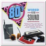 VA - Wired For Sound: The 80's [3CD Box Set] (2013)