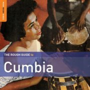 Various artists - The Rough Guide to Cumbia (2017)