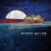 Buddy Miller & Friends - Cayamo Sessions at Sea (Deluxe Edition) (2016)