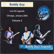 Buddy Guy - Live At Legends Jan. 16-31 2004 Vol. 2 (2004) [CD Rip]