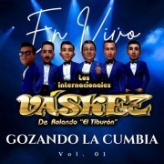 Los Internacionales Váskez De Rolando "El Tiburón" - Gozando La Cumbia En Vivo (Vol. 1) (2022) Hi-Res