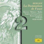 Edith Mathis, Stuart Burrows, Donald McIntyre, Boston Symphony Orchestra, Seiji Ozawa - Berlioz: La Damnation De Faust, Op. 24 (1998)