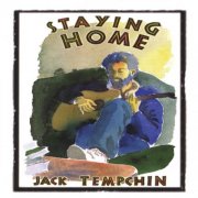 Jack Tempchin - Staying Home (2004)