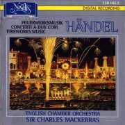 Charles Mackerras - Handel: Fireworks Music, Concerti a due cor (1994)