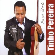 Tinho Pereira - Hand Made (2011)