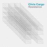 Chris Cargo - Resistance (2022)