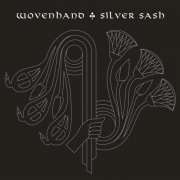 Wovenhand - Silver Sash (2022)