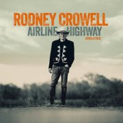 Rodney Crowell - Airline Highway (Deluxe) (2026)