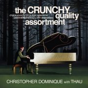 Christopher Dominique - The Crunchy Quality Assortment (2024) [Hi-Res]