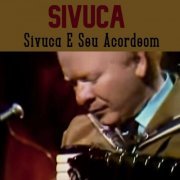 Sivuca - Sivuca E Seu Acordeom (2022)