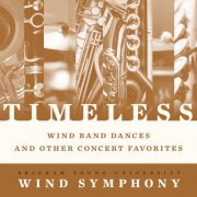 BYU Wind Symphony & Don Peterson - Timeless Wind Band Dances & Other Concert Favorites (2016) [Hi-Res]