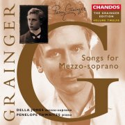 Della Jones, Pénélope Thwaites - The Grainger Edition Vol. 12: Songs for Mezzo-Soprano (1999) Hi-Res