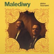 MALEDIWY - Dolce Tsunami (2020)