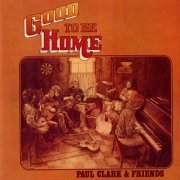 Paul Clark - Good To Be Home (1975)