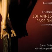 Konrad Junghänel - Bach: Johannes Passion (2011)