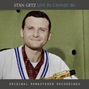 Stan Getz - Live in Cannes '80 (Remastered) (2017) Hi-Res