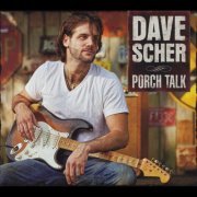 Dave Scher - Porch Talk (2012)