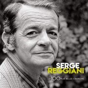 Serge Reggiani - 100 Plus Belles chansons (2019)