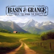 Basin & Grange - Walk You Down the Road (2024)