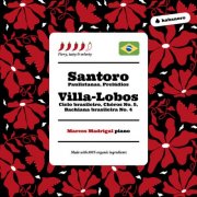 Marcos Madrigal - Santoro: Paulistanas & Prelúdios, 2nd series Book I - Villa-Lobos: Ciclo brasileiro, Chôros No. 5 & Bachiana brasileira No. 4 (2026) Hi-Res