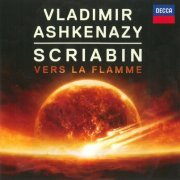 Vladimir Ashkenazy - Scriabin: Vers la Flamme (2015)