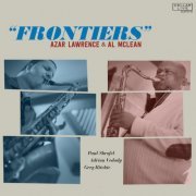 Azar Lawrence & Al Mclean - Frontiers (2017)