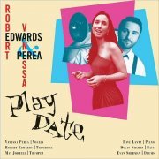 Vanessa Perea & Robert Edwards - Play Date (2019)