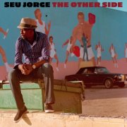 Seu Jorge - The Other Side (2026) [Hi-Res]