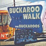 The Buckaroos - Buckaroo Walk (2014)