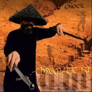 Enock - CHROMATIC FU (2023)