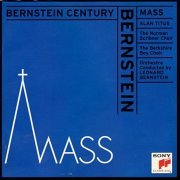 Alan Titus, The Norman Scribner Choir & The Berkshire Boy Choir - Leonard Bernstein - Mass (1997)