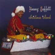 Jimmy Buffett - Christmas Island (1996)