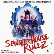 Jon Ekstrand - Slaughterhouse Rulez (Original Motion Picture Soundtrack) (2018) [Hi-Res]