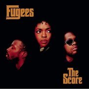 Fugees - The Score (Expanded Edition) (1996/2015)