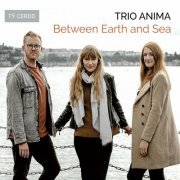 Trio Anima - Between Earth and Sea (2022)