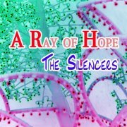 The Silencers - A ray of hope (2019)