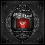 Nightwish - Vehicle of Spirit: Wembley Arena (Live) (2017) [Hi-Res]