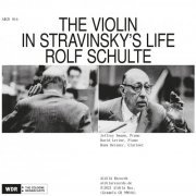 Rolf Schulte - The Violin in Stravinsky's Life (2021)