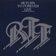 Return To Forever - Live The Complete Concert (1977) FLAC